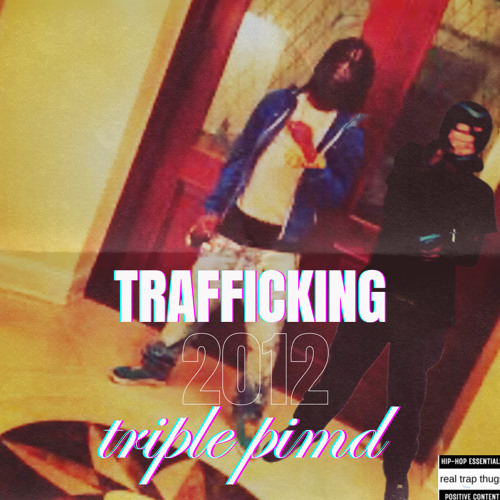 Trafficking by triple pimd (prodrickyp)