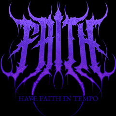 Have Faith In Tempo #3