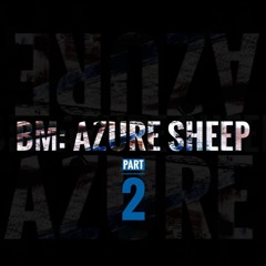 Antecedent[BM: Azure Sheep part 2 OST]