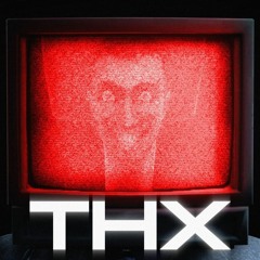 THX 1 HOUR (Somehow Turn into 20 Minutes) - Credit to CG5
