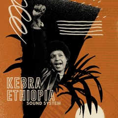 Kebra Ethiopia Sound System Facebook live stream audio