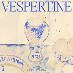 Note feat. aya dia - Vespertine