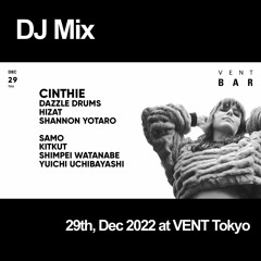 Shimpei Watanabe DJ Mix - 29th, Dec 2022 at VENT Tokyo