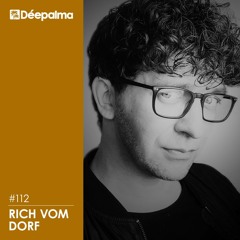 Rich Vom Dorf - Déepalma Radioshow #112