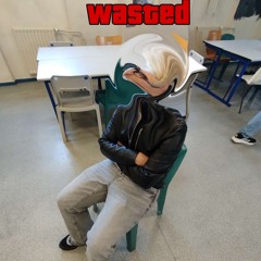 Wasted