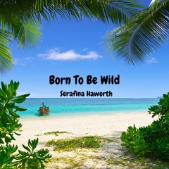 Born To Be Wild