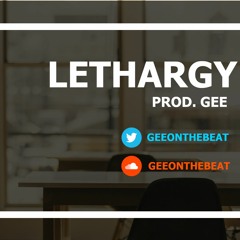 Lethargy [Prod. Gee]