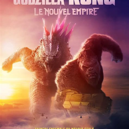 voir Godzilla x Kong : Le Nouvel Empire film complet en ligne