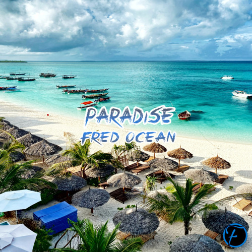 Stream Paradise by Fred Ocean | Listen online for free on SoundCloud