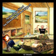 Meine Oma fährt im Hühnerstall den Tiger 2