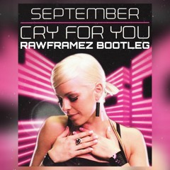 September - Cry For You (Rawframez Remix)