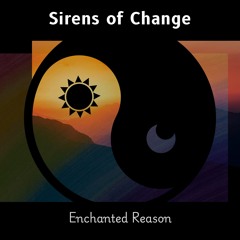 Sirens of Change