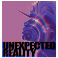Unexpected Reality