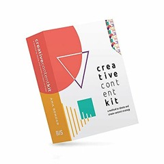 [VIEW] KINDLE PDF EBOOK EPUB Creative Content Kit: A Method to Ideate and Create Content Strategy by