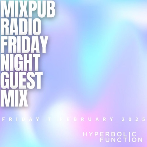 MixPub Radio Friday Night Guest Mix