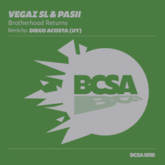 VegaZ SL, Pasii - Brotherhood Returns (Diego Acosta Remix) [Balkan Connection South America]