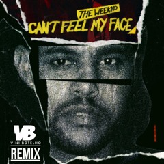 Can't Feel My Face (Vinicius Botelho Remix)