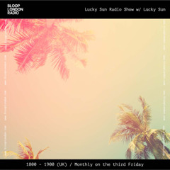 Lucky Sun Radio Show w/ Lucky Sun - 17.10.25
