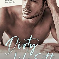 [Access] KINDLE 💘 Dirty Like Seth: A Friends to Lovers Rockstar Romance (Dirty, Book