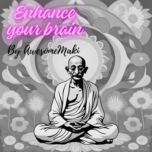 Enhance your brain