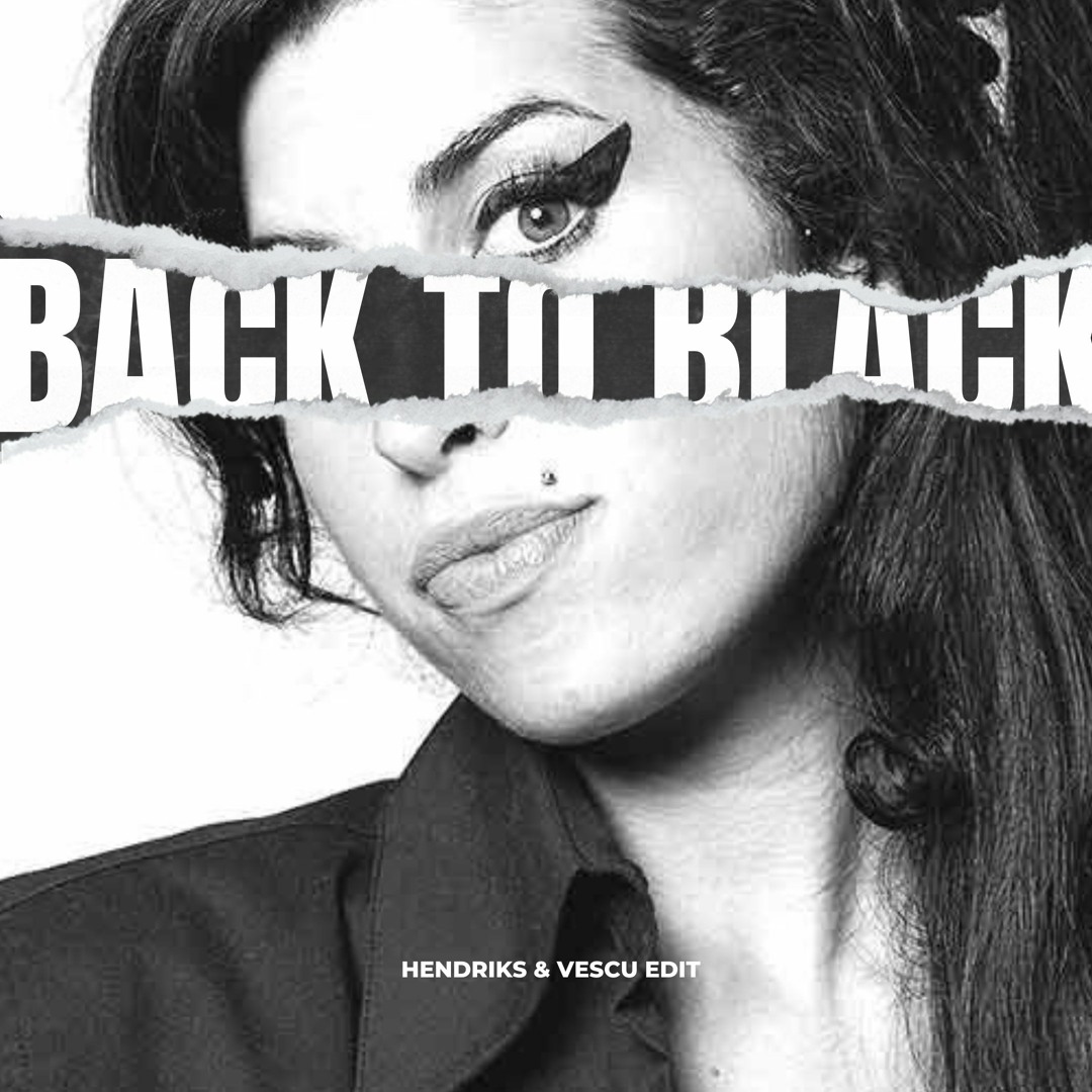 Stream Amy Winehouse - Back To Black (Hendriks & Vescu Afro