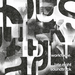 Workforce - Love Gone
