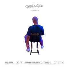 SPLIT PERSONALITY