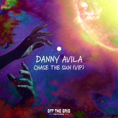 Danny Avila - Chase The Sun (VIP) [Extended Mix]