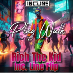 Plug Walk - Rich The Kid (Inc.Line Flip)
