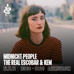 Midnight People w/ The Real Escobar & Kem - Aaja Music - 12 11 21