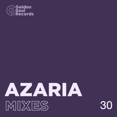 AZARIA@GOLDEN MIXTAPE #30