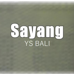 SAYANG YS BALI - MINGPURPA RMX