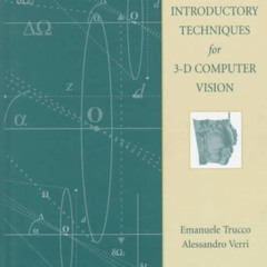 [View] EPUB 🖋️ Introductory Techniques for 3-D Computer Vision by  Emanuele Trucco &