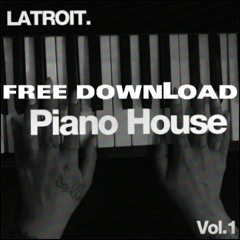 Free Download House of Latroit Piano House Essentials Vol.1 WAV Sample Pack