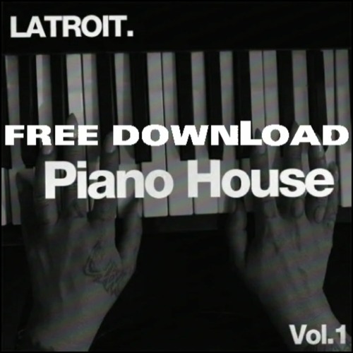 Stream Free Download House of Latroit Piano House Essentials Vol.1 WAV  Sample Pack by Onder Ozmen | Listen online for free on SoundCloud