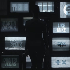 Dimitri Vegas, Martin Garrix, Like Mike - Tremor (ArrowBAZ Remix)