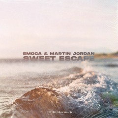 EMOCA & Martin Jordan - Sweet Escape