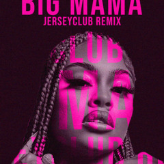 LATTO -  BIG MAMA - @thatdude809 x @manmadebeats (JERSEY CLUB REMIX)