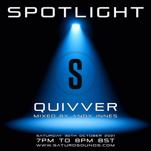 Spotlight on Quivver mixed by Andy Innes, 30th October 2021