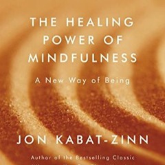 Télécharger eBook The Healing Power of Mindfulness: A New Way of Being sur Amazon WILlf