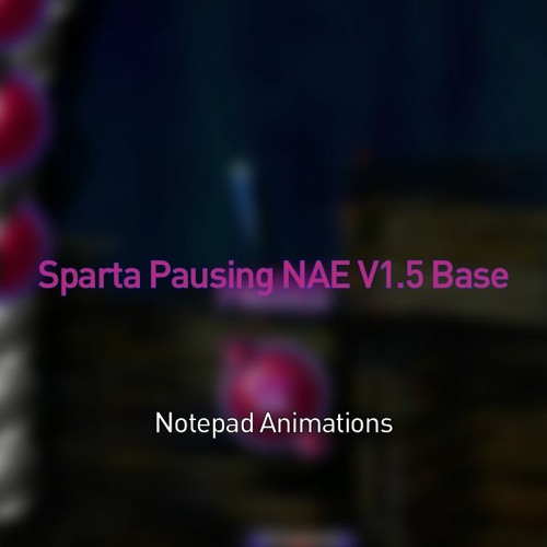Sparta Pausing NAE V1.5 Base