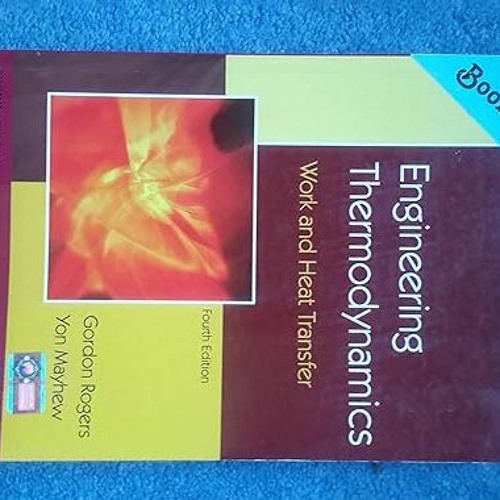 Stream PDF/ READ Engineering Thermodynamics Work and Heat Transfer (4th Edition) by Fawher