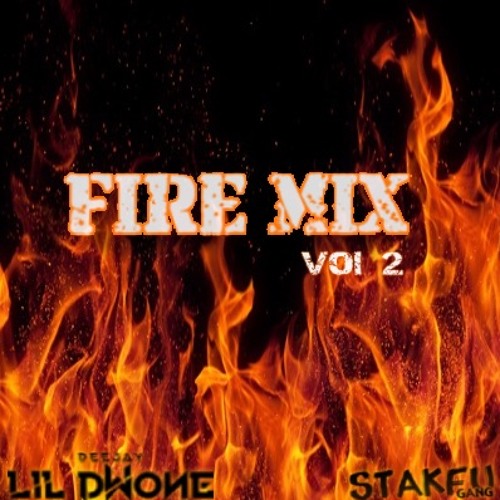 Fire Mix Vol 2 (Bouyon Édition) By DJ LiL Dwone