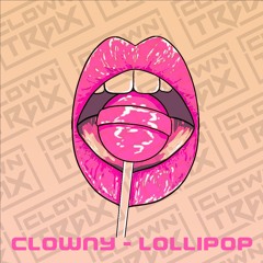Lollipop Clowny - FREE TRACK