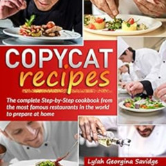 GET EPUB 📤 Copycat Recipes: The complete Step-by-Step Cookbook from the Most Famous