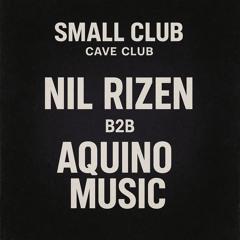 Nil Rizen b2b Aquino.. Cave Small Club 08/08/25