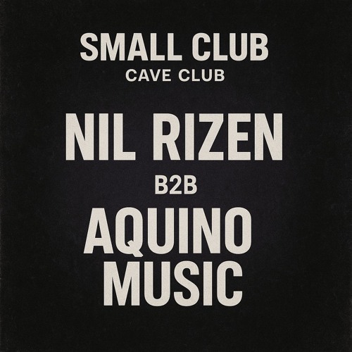 Nil Rizen b2b Aquino.. Cave Small Club 08/08/25
