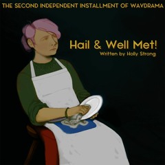 Hail and Well Met, Ep 1 Part 1 [PILOT]