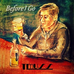 Before I Go