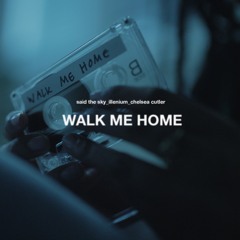 Walk Me Home (with ILLENIUM and Chelsea Cutler)